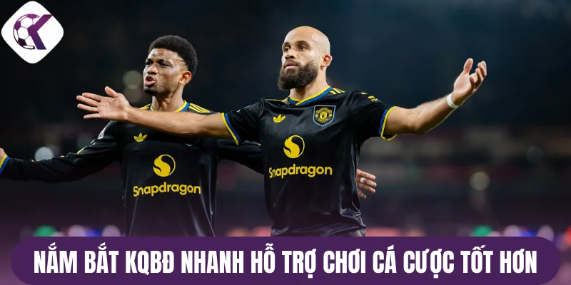 Nắm bắt kqbđ nhanh hỗ trợ chơi cá cược tốt hơn