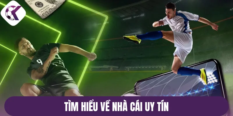 Tìm hiểu về nhà cái uy tín 