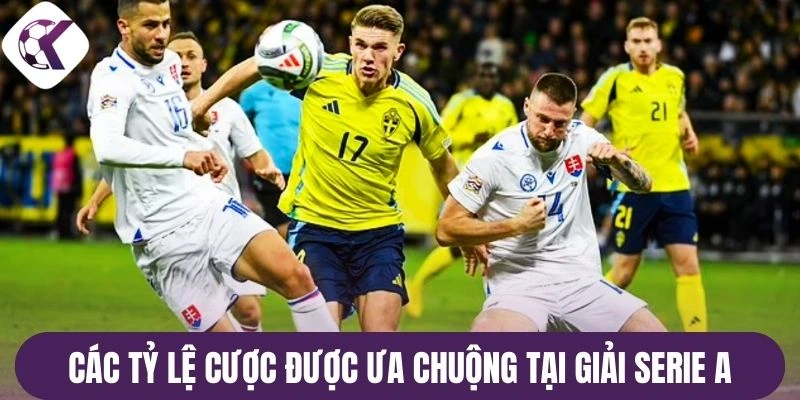 Các tỷ lệ cược được ưa chuộng tại giải Serie A