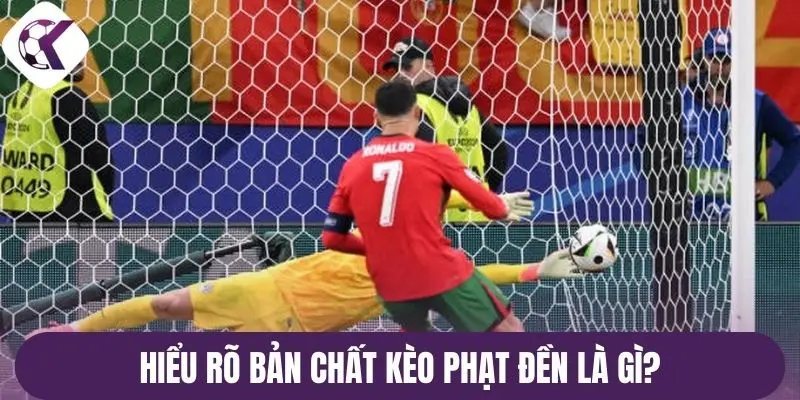 Hiểu rõ bản chất kèo phạt đền là gì?