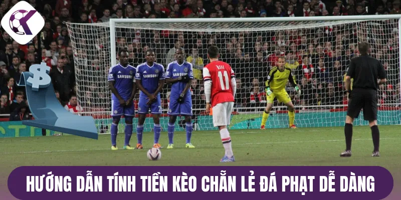Hướng dẫn tính tiền kèo chẵn lẻ đá phạt dễ dàng