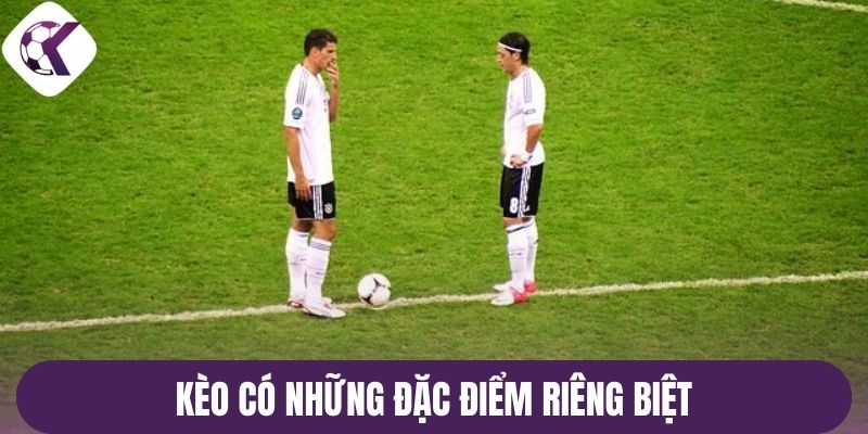 Kèo có những đặc điểm riêng biệt