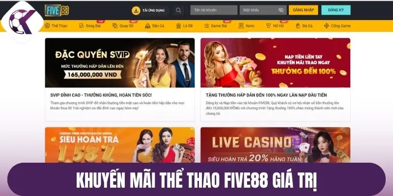 Khuyến mãi thể thao Five88 giá trị