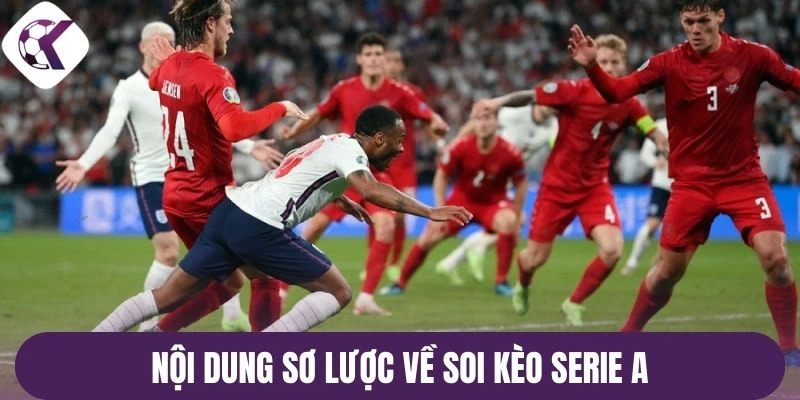 Nội dung sơ lược về soi kèo Serie A