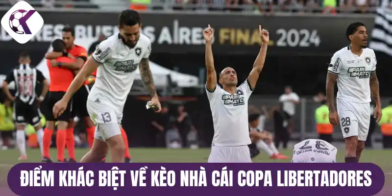 Điểm khác biệt về kèo nhà cái Copa Libertadores