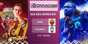 Kèo nhà cái Roma vs Atalanta - Serie A, 19/04/2026